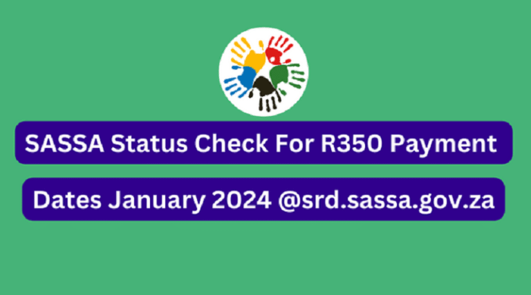 SASSA Status Check For R350 Payment Dates Who Is Eligible For The