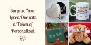 Surprise Your Loved One with a Token of Personalized Gift