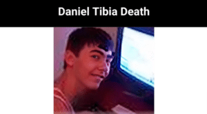 Daniel Tibia Death