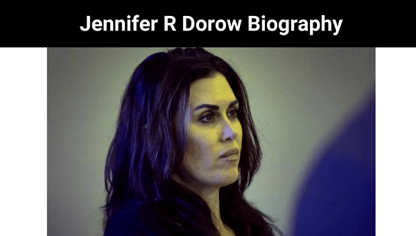 Jennifer R Dorow Biography | BuzzRush