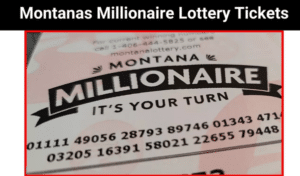 Montanas Millionaire Lottery Tickets