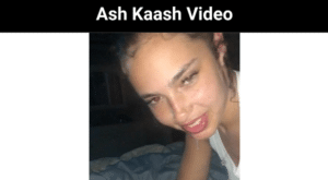 Ash Kaash Video