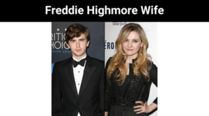 Freddie Highmore Wife