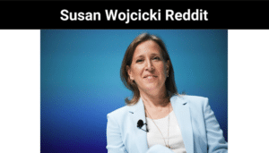 Susan Wojcicki Reddit