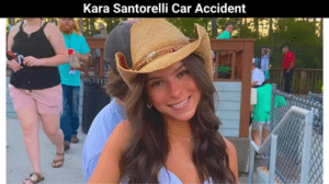Kara Santorelli Car Accident