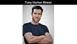 Tony Horton illness