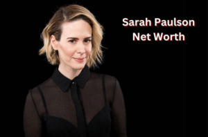 Sarah Paulson Net Worth