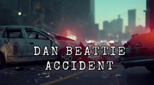 Dan Beattie Accident