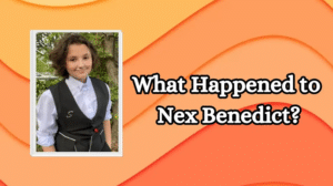 What Happened to Nex Benedict