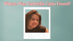 Where Was Gabriella Caito Found